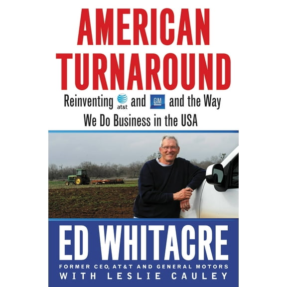 American Turnaround : Reinventing AT&T and GM and the Way We Do Business in the USA (Hardcover)