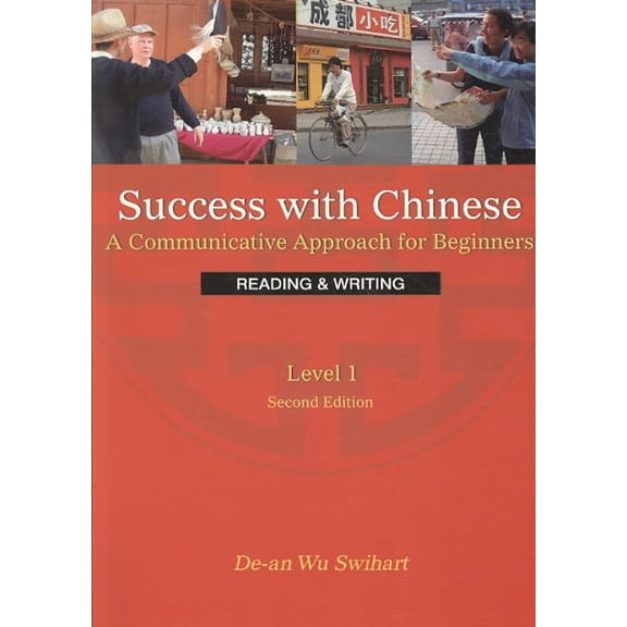 Pre-Owned Success With Chinese : A Communicative Approach for Beginners, Reading & Writing, Level 1