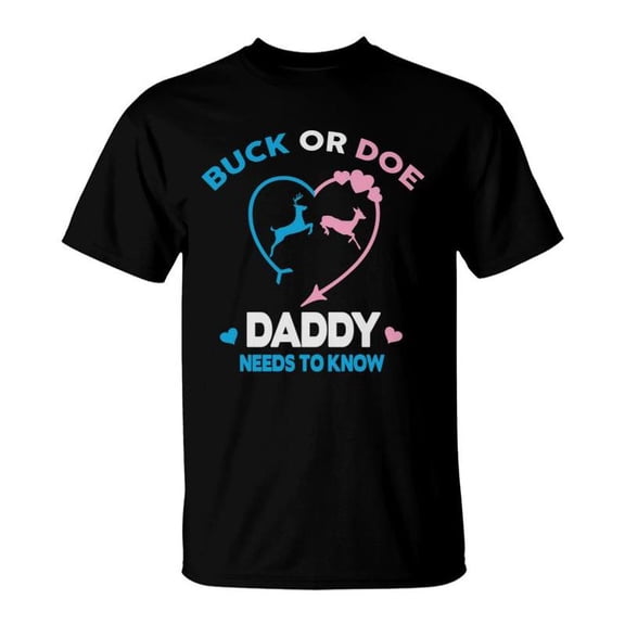 Baby Gender Reveal Party Gender Reveal Buck Or Doe Daddy TShirt