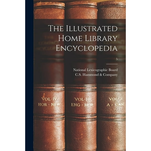 The Illustrated Home Library Encyclopedia; 5, (Paperback)