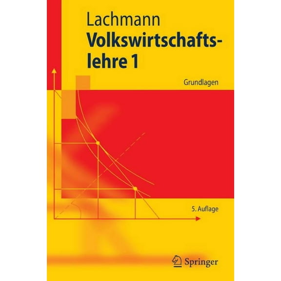 Springer-Lehrbuch Volkswirtschaftslehre 1: Grundlagen, (Paperback)