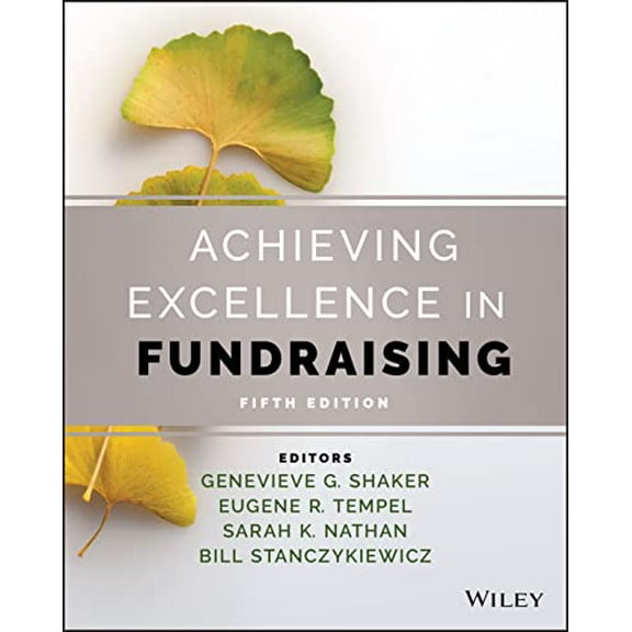 Pre-Owned Achieving Excellence in Fundraising (Hardcover) by Genevieve G Shaker, Eugene R Tempel, Sarah K Nathan