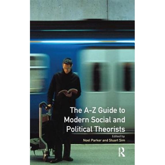 Pre-Owned A-Z Guide to Modern Social and Political Theorists (Hardcover)
