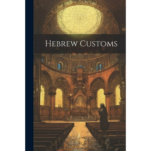 Hebrew Customs (Paperback)