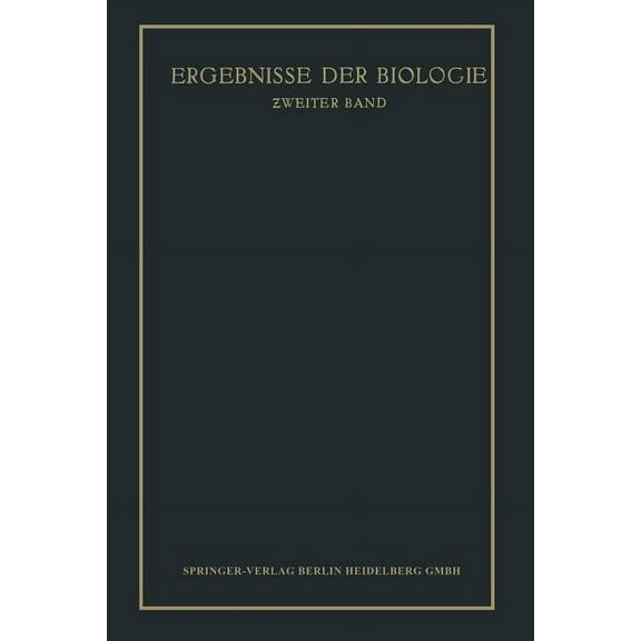 Ergebnisse Der Biologie: Zweiter Band, (Paperback)