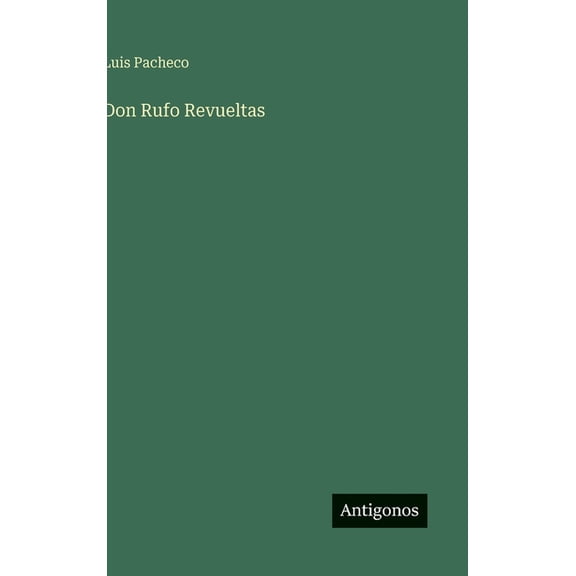 Don Rufo Revueltas, (Hardcover)
