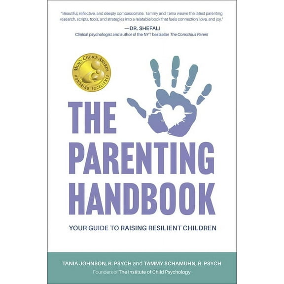 The Parenting Handbook: Your Guide to Raising Resilient Children, (Paperback)