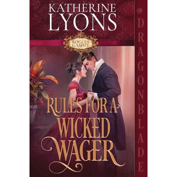 Rogues Gambit Rules for a Wicked Wager: A Regency Historical Romance, Book 3, (Paperback)