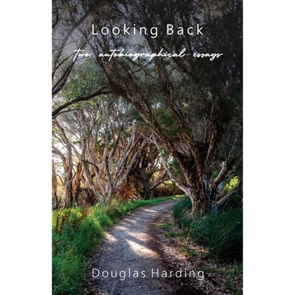 Looking Back (Paperback) by Douglas E Harding