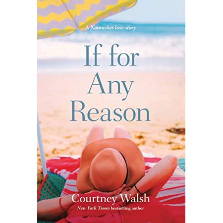Pre-Owned If for Any Reason A Nantucket Love Story   Paperback 1496434390 9781496434395 Courtney Walsh