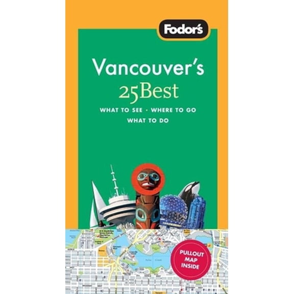 Pre-Owned Fodor's Vancouver's 25 Best: Fodor's Vancouver's 25 Best (Paperback)
