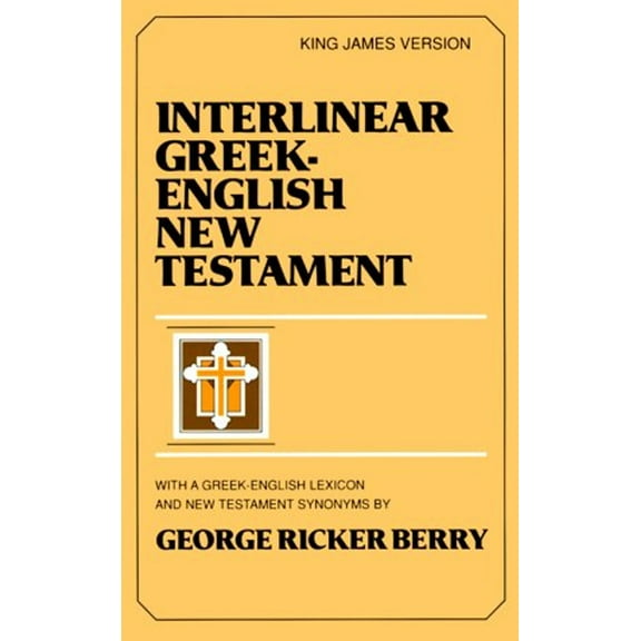 Pre-Owned Interlinear Greek-English New Testament : With Greek-English Lexicon and New Testament Synonyms (King James version) (Paperback) 0801007003 9780801007002