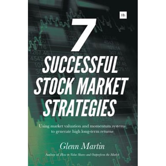 Pre-Owned 7 Successful Stock Market Strategies: Using Market Valuation and Momentum Systems to Generate High Long-Term Returns, (Paperback)