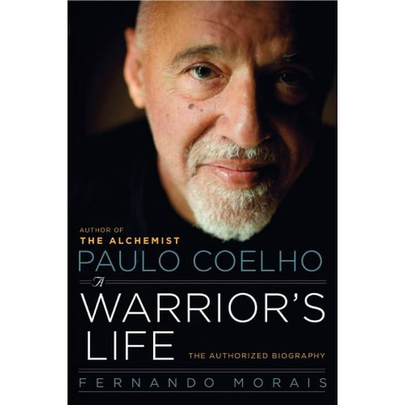 Pre-Owned Paulo Coelho: A Warrior's Life: The Authorized Biography (Paperback) 0061934682 9780061934681