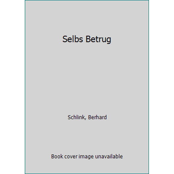 Pre-Owned Selbs Betrug (Paperback) 325722706X 9783257227062