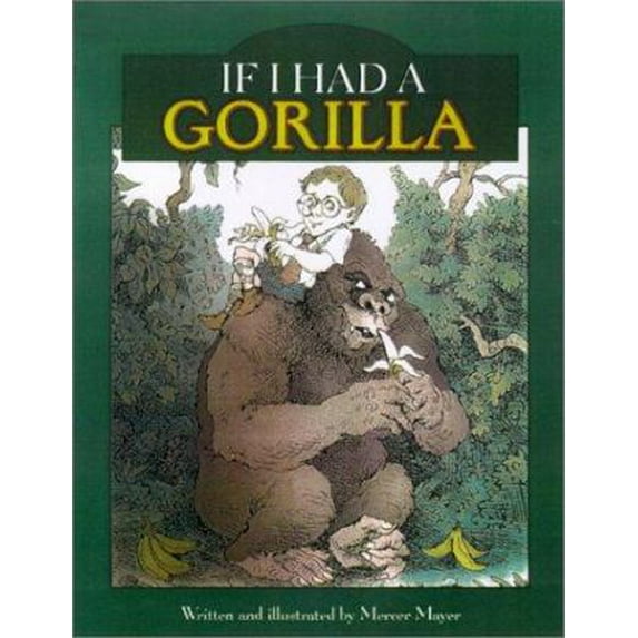 Pre-Owned If I Had a Gorilla (Hardcover) 1577686861 9781577686866