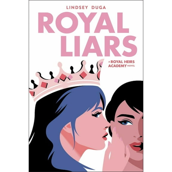 Royal Heirs Academy Royal Liars: Volume 2, Book 2, (Paperback)