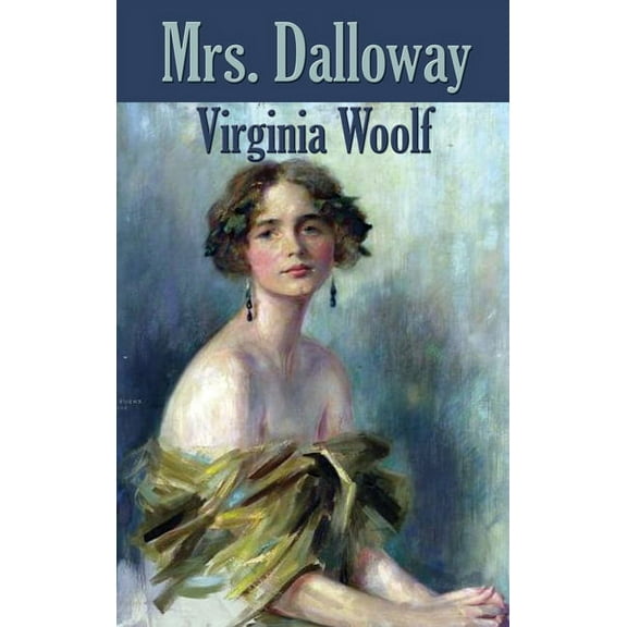 Mrs. Dalloway: A Modernist Novel of Memory and Post-War London, (Hardcover)