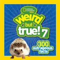 thumbnail image 1 of Weird But True 7: 300 Outrageous Facts, 1 of 3