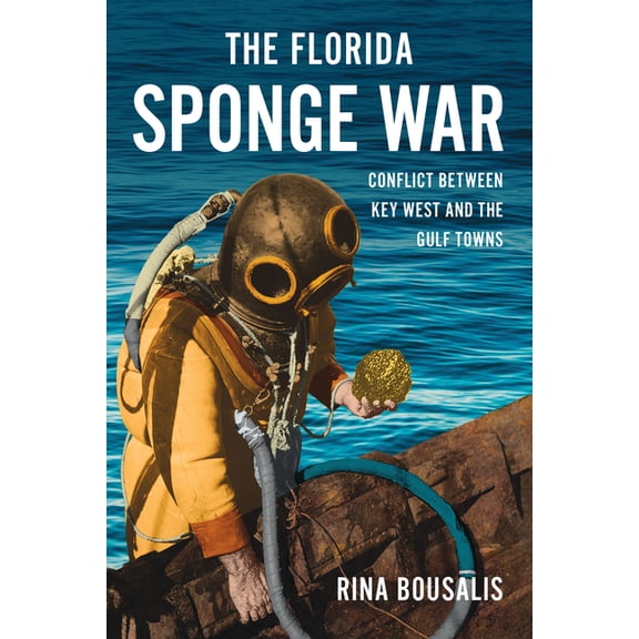 The Florida Sponge War: Conflict Between Key West and the Gulf Towns, (Paperback)