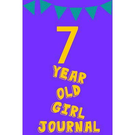 7 Year Old Girl Journal : Yellow Purple Balloons Banner - Seven 7 Yr Old Girl Journal Ideas Notebook - Gift Idea for 7th Happy Birthday Present Note Book Preteen Tween Basket Christmas Stocking Stuffer (Best Tween Gifts For Christmas)
