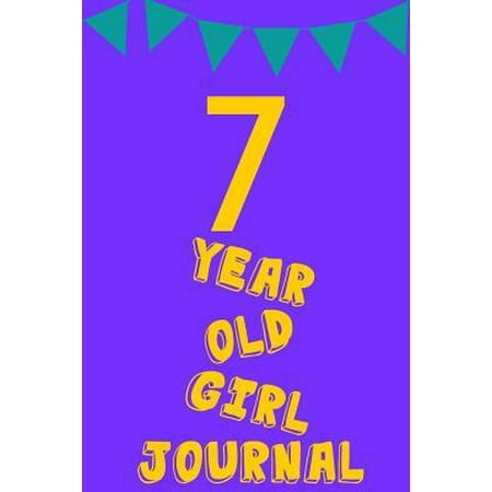 7 Year Old Girl Journal: Yellow Purple Balloons Banner - Seven 7 Yr Old Girl Journal Ideas Notebook - Gift Idea for 7th Happy Birthday Present (Best Christmas Gifts For 7 Year Old Girl)