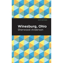 Mint Editions (Literary Fiction) Winesburg, Ohio, (Paperback)