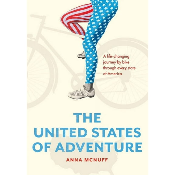 The United States of Adventure: A life-changing journey by bike through every state of America, (Hardcover)