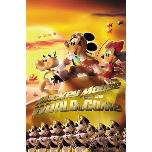 Pre-Owned Mickey Mouse & The World To Come (Paperback) 1608865622 9781608865628