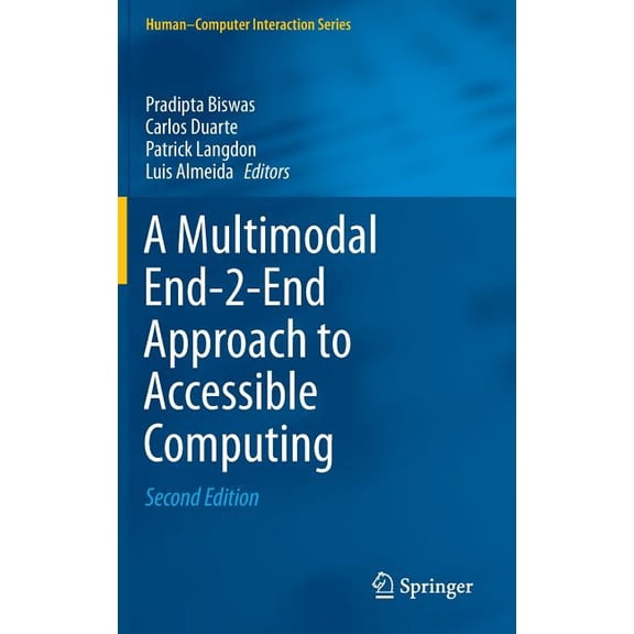 Human-Computer Interaction A Multimodal End-2-End Approach to Accessible Computing, (Hardcover)