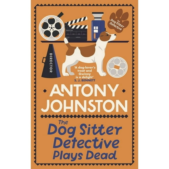 Dog Sitter Detective The Dog Sitter Detective Plays Dead: The Tail-Wagging Cosy Crime Series, (Hardcover)