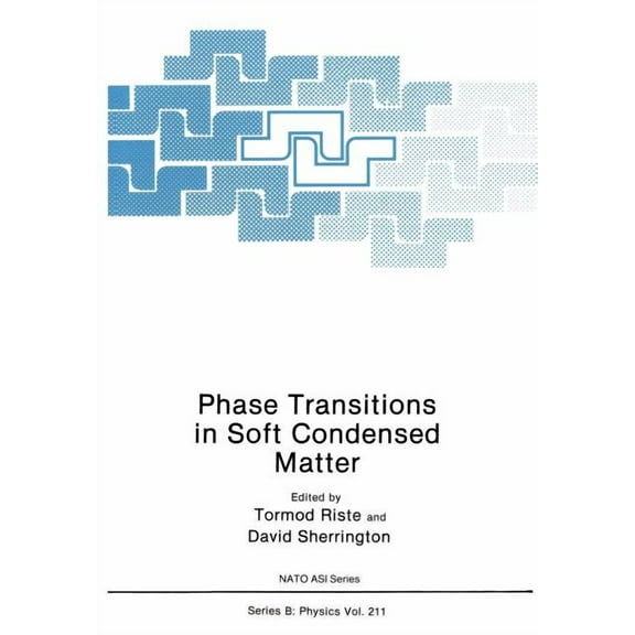 NATO Science Series B: Phase Transitions in Soft Condensed Matter, Book 211, (Paperback)