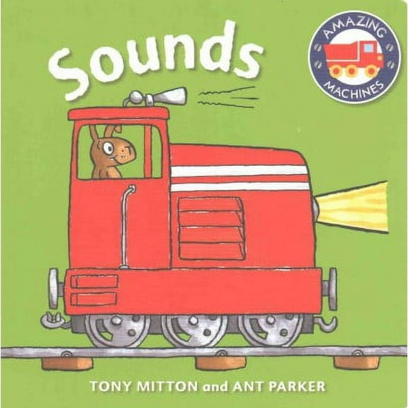 Amazing Machines First Concepts: Sounds