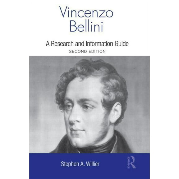 Routledge Music Bibliographies Vincenzo Bellini: A Guide to Research, (Hardcover)
