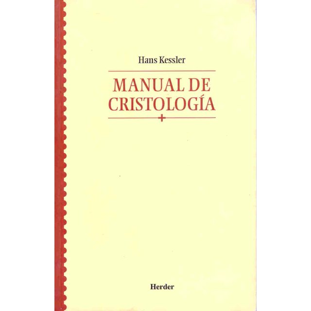 MANUAL DE CRISTOLOGIA HERDER EDITORIAL HANS KESSLER