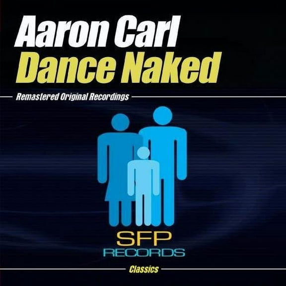 Aaron-Carl - Dance Naked - Electronica - CD
