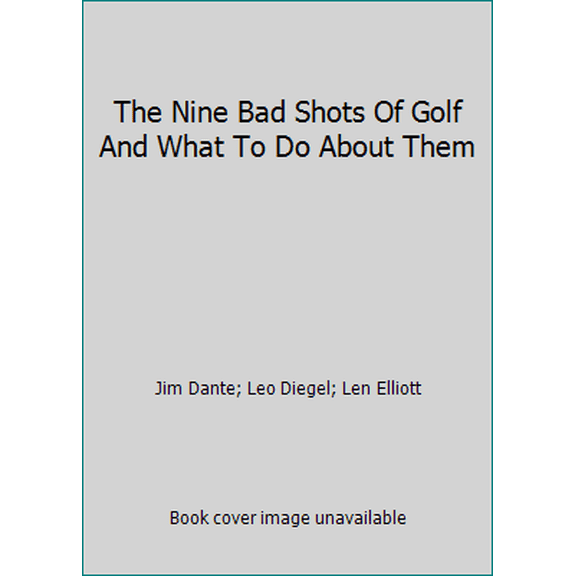 Pre-Owned The Nine Bad Shots Of Golf And What To Do About Them (Paperback) 0346123275 9780346123274