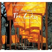 Christo and Jeanne-Claude: On the Way to the Gates, Central Park, New York City: 20th Anniversary Edition, (Hardcover)