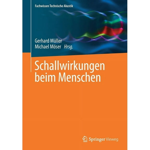 Fachwissen Technische Akustik Schallwirkungen Beim Menschen, (Paperback)