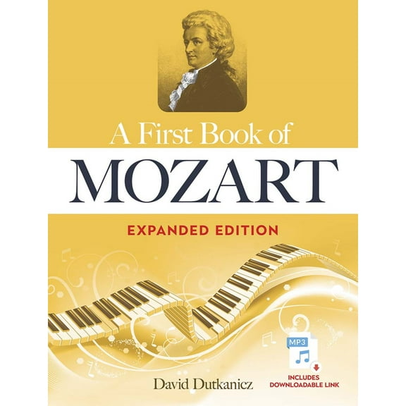 Dover Classical Piano Music For Beginners: A First Book of Mozart Expanded Edition : For The Beginning Pianist with Downloadable MP3s (Paperback)