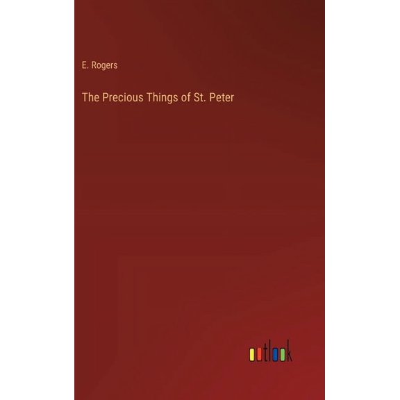 The Precious Things of St. Peter (Hardcover)