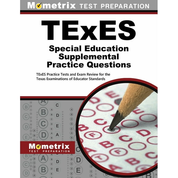 TExES Special Education Supplemental Practice Questions : TExES Practice Tests and Exam Review for the Texas Examinations of Educator Standards (Paperback)