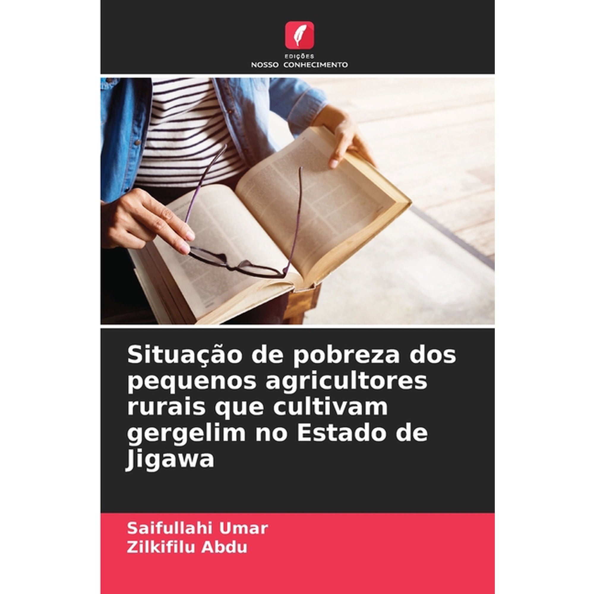 Situa&ccedil;&atilde;o de pobreza dos pequenos agricultores rurais que cultivam gergelim no Estado de Jigawa (Paperback)