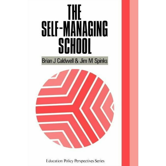 Education Policy Perspectives The Self-Managing School, (Paperback)