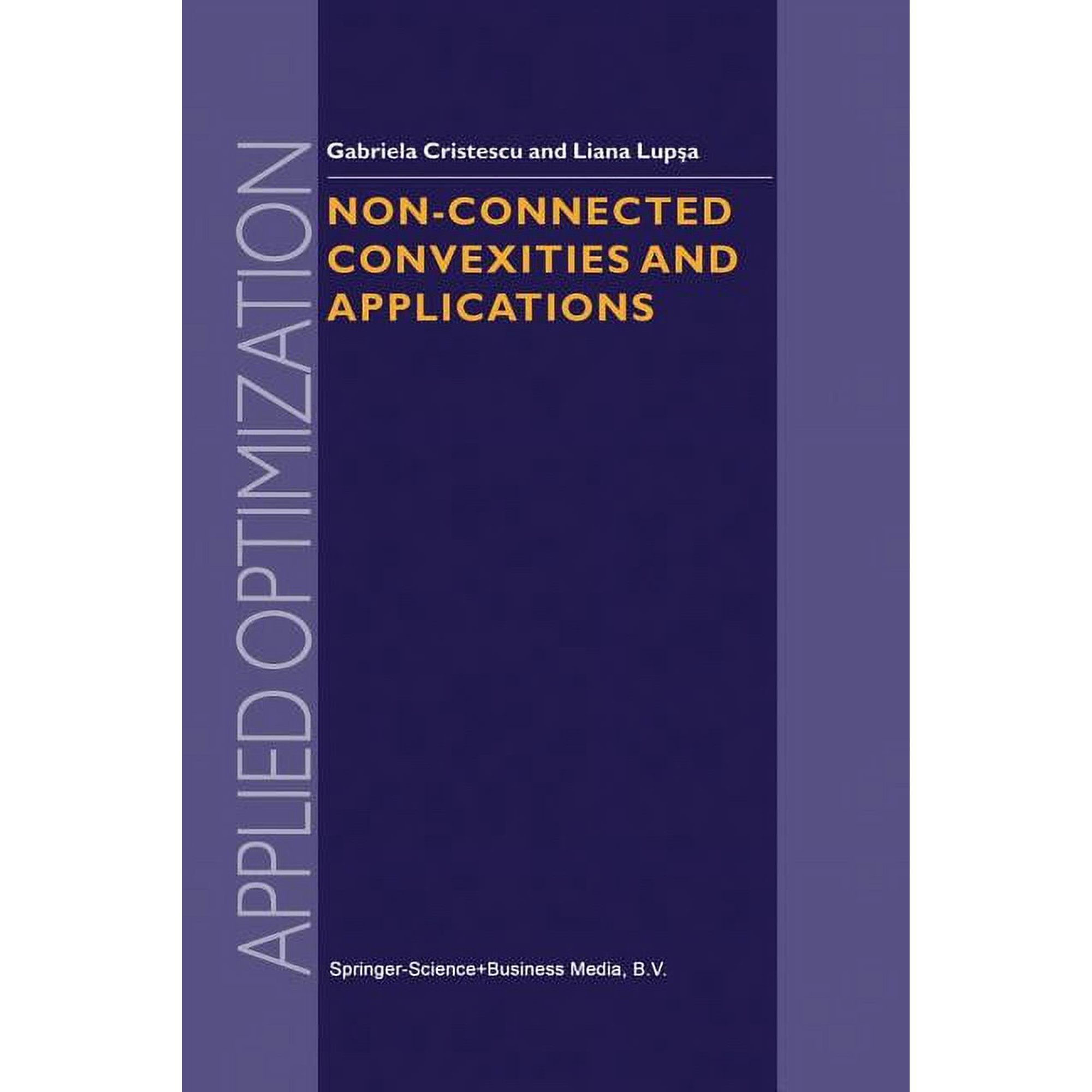 Applied Optimization Non-Connected Convexities and Applications Book 68 (Paperback)