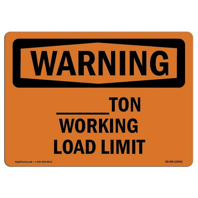 SignMission OS-WS-A-1218-L-12541 Panneau d'Avertissement OSHA 12 x 18 Po - Limite de Charge de Travail Personnalisée