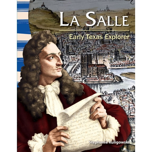 Pre-Owned La Salle: Early Texas Explorer (Paperback) 1433350432 9781433350436