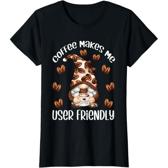 Funny Coffee Lover Quote For Women And Cute Coffee Mom Gnome T-Shirt