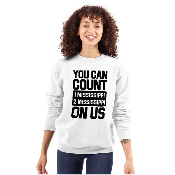 Count On Me Mississippi Sweatshirt for Men or Women Brisco Brands S