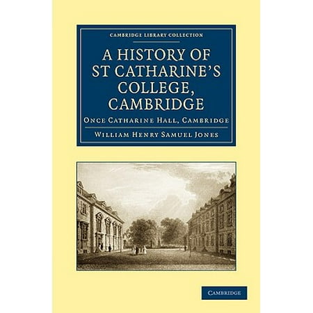 A History of St Catharine's College, Cambridge